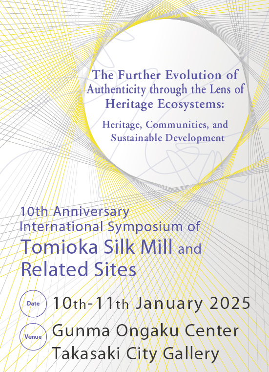 10th Anniversary International Symposium of Tomioka Silk Mill and Related Sites